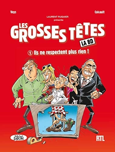 Les Grosses Têtes - tome 1 Ils ne respectent plus rien !
