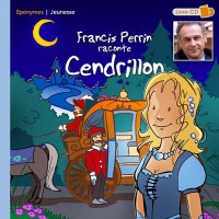 Francis Perrin raconte Cendrillon (1CD audio)