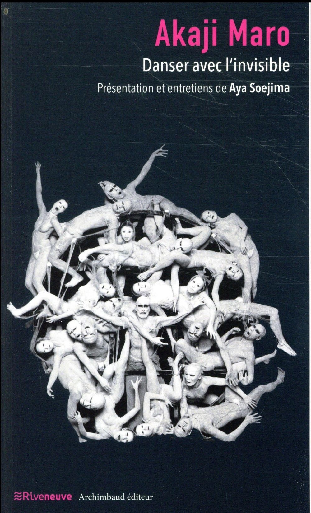 Akaji Maro - Danser avec l'invisible