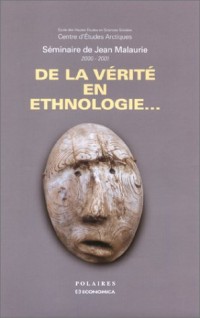 De la vérité en ethnologie...