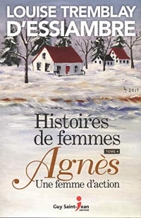 Histoires de Femmes V 04 Agnès, une femme d'action