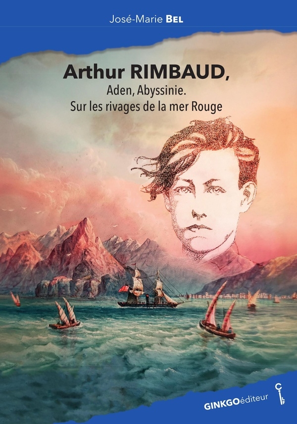 Arthur rimbaud, aden, yemen, mer rouge et autres rivages...