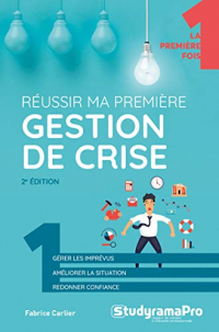 Réussir Ma Premiere Gestion de Crise