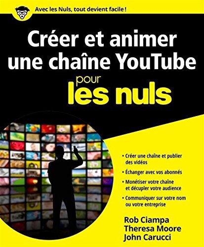 Créer et animer une chaîne YouTube pour les Nuls grand format