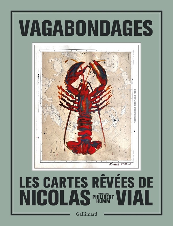 Vagabondages: Les cartes rêvées de Nicolas Vial