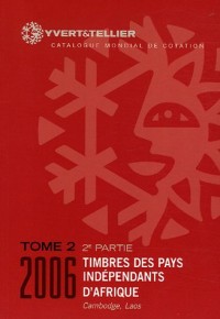 Yvert et Tellier 2006, tome 2, deuxième partie : Pays indépendants d'Afrique : De Algérie à Laos