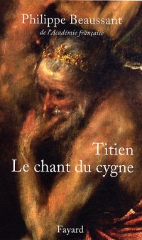 Titien : Le chant du cygne