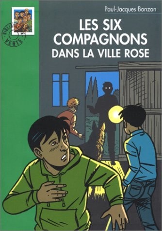 Les Six Compagnons dans la ville rose