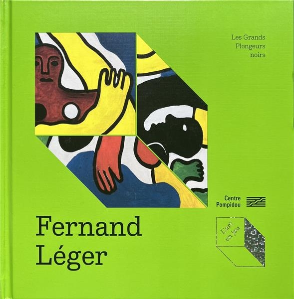 L'art en jeu - les grands plongeurs noirs, fernand leger