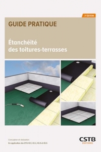 Étanchéité des toitures-terrasses: Conception et réalisation