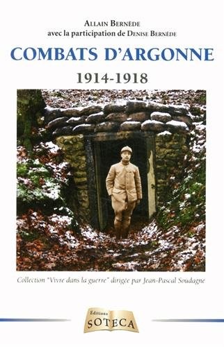 Combats en Argonne 1914-1918 - Pour une parcelle de France