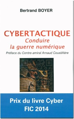 Cybertactique :  Conduire la Guerre Numerique