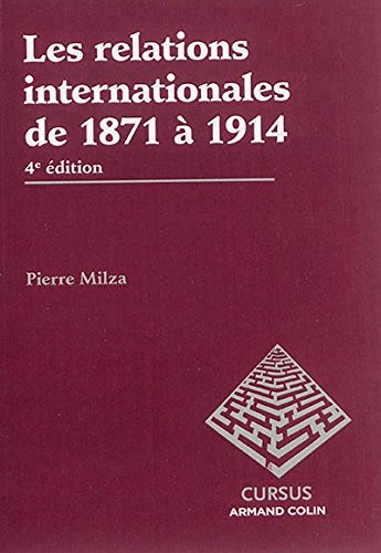 Les relations internationales de 1871 à 1914 - 4e édition