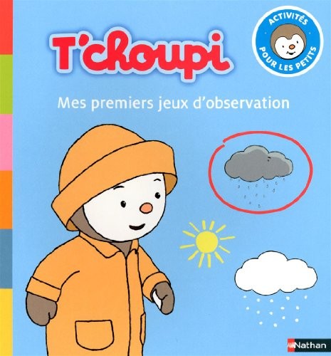 T'choupi : Mes premiers jeux d'observation - Dès 1 an et demi