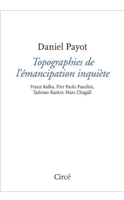 Topographies - Kafka, Pasolini, Kantor, Chagall