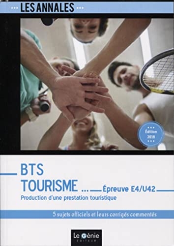 BTS Tourisme- Épreuve E4-U42: Production d'une prestation touristique