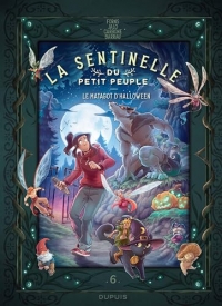 La sentinelle du Petit Peuple - Tome 6 - Le matagot d'Halloween