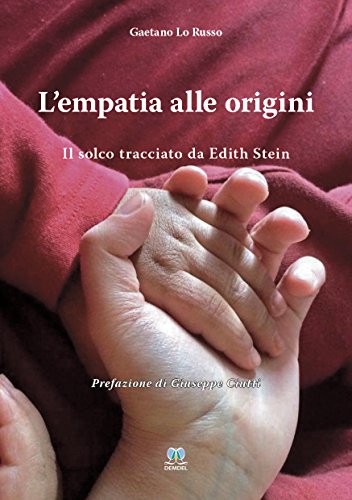 L’empatia alle origini (Il solco tracciato da Edith Stein)