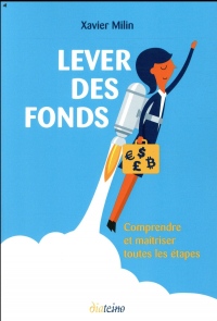 Lever des fonds: Comprendre et maîtriser toutes les étapes