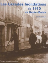 Les grandes innondations de 1910 en Haute-Marne