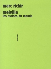 Melville, les assises du monde