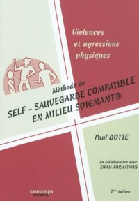 Violences et agressions physiques : Méthode de self-sauvegarde compatible en milieu soignant