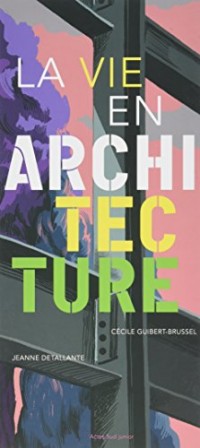 La vie en architecture