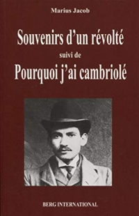 Souvenirs d'un révolté - pourquoi j'ai cambriolé