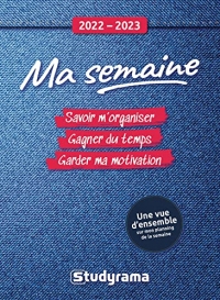 Ma semaine 2022-2023: Savoir m'organiser, gagner du temps, garder ma motivation