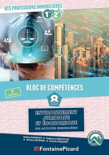 Bloc de competences 8 : env. juridique et eco. des act. immobilieres bts professions immobilieres