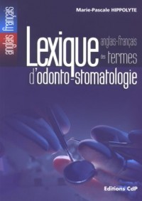 LEXIQUE DES TERMES D ODONTO STOMATOLOGIE