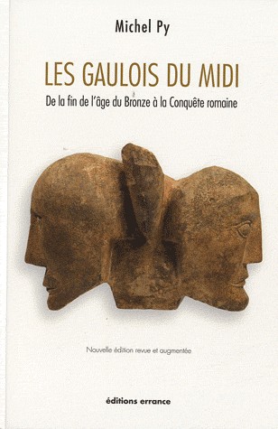 Les gaulois du midi : De la fin de l'âge du Bronze à la Conquête romaine