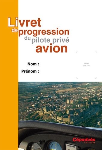 Livret de progression du pilote privé avion