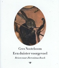Een duister voorgevoel: reizen naar Jheronimus Bosch