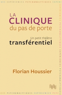 La clinique du pas de porte: Un petit théâtre transférentiel