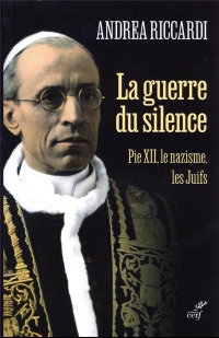 La guerre du silence - Pie XII le nazisme les juifs