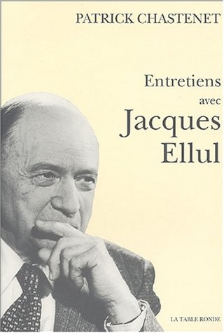 Entretiens avec Jacques Ellul [9782710306375]