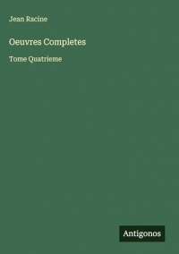 Oeuvres Completes: Tome Quatrieme