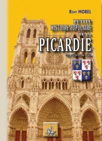 Petite histoire populaire de la Picardie : des origines à 1789