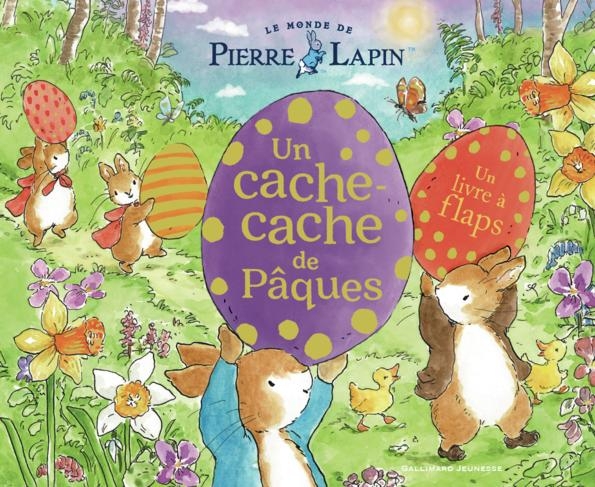 Le Monde de Pierre Lapin - Un cache-cache de Pâques: Un livre à flaps