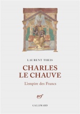 Charles le Chauve: L'empire des Francs