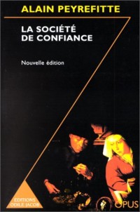 La société de confiance. : Essai sur les origines du développement