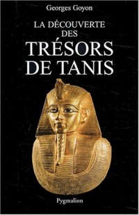La découverte des trésors de Tanis