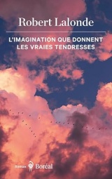 L'imagination que donnent les vraies tendresses
