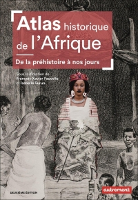 Atlas historique de l'Afrique: De la préhistoire à nos jours