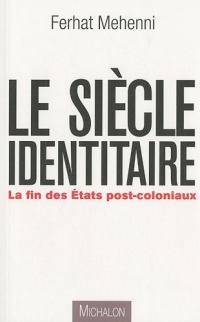 LE SIECLE IDENTITAIRE