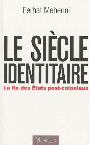 LE SIECLE IDENTITAIRE
