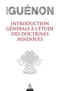 Introduction Generale a l'Etude des Doctrines Hindoues