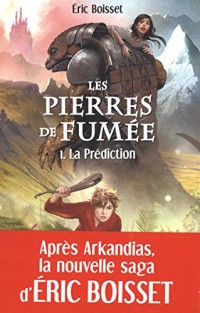 Les pierres de fumée, Tome 1 : La prédiction