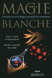 Magie Blanche tome 3-3e édition (03)